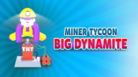Miner Tycoon Big Dynamite